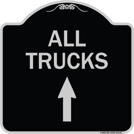 Signmission Driveway All Trucks Move Ahead W/ Up Arrow Heavy-Gauge Aluminum Sign, 18" x 18", BS-1818-24131 A-DES-BS-1818-24131